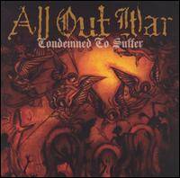 All Out War : Condemned to Suffer